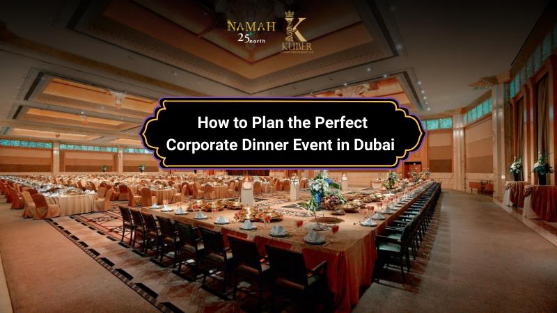 Corporate Dinner Event in Dubai